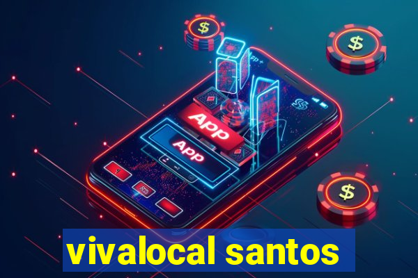 vivalocal santos